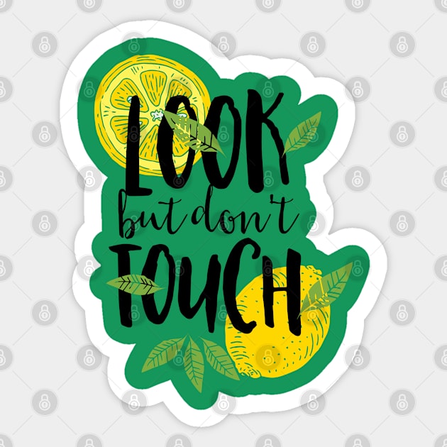 Look But Don't Touch Sticker by CoffeeandTeas